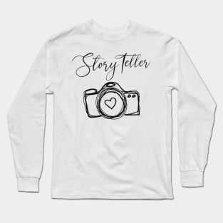 Photographer Story Teller Long Sleeve T-Shirt